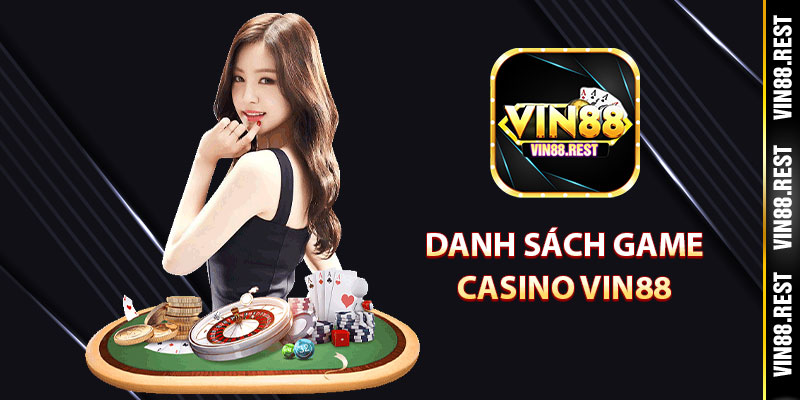 Danh sách game casino Vin88