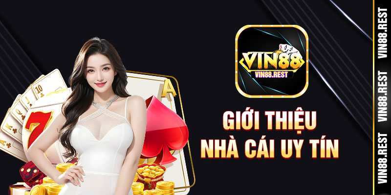 Vin88 - Nhà cái tài xỉu, bóng đá, casino uy tín hàng đầu Việt Nam