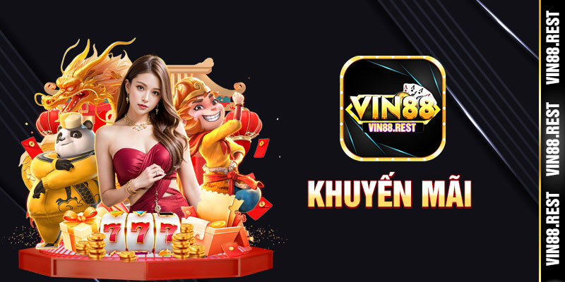 Khuyến mãi Vin88 phong phú, hấp dẫn
