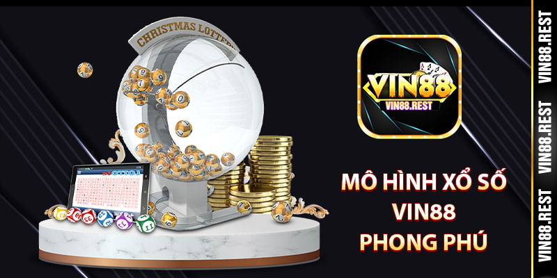 Mô hình xổ số Vin88 phong phú