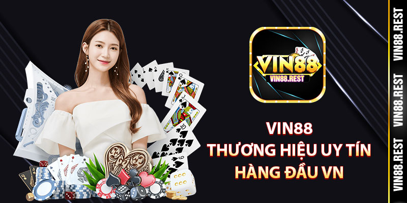 Vin88 - Thương hiệu uy tín hàng đầu Việt Nam